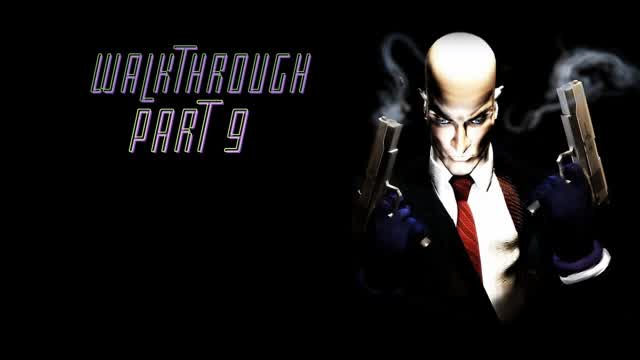 Hitman: codename 47 part 9 -Traditions of the Trade