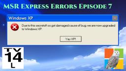 (#89) BACK TO XP | MSR Express Errors Epiosde 7