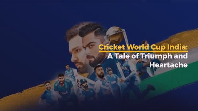 Cricket World Cup India A Tale of Triumph and Heartache