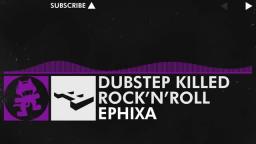 [Dubstep] - Ephixa - Dubstep Killed Rock n Roll [Monstercat Release]