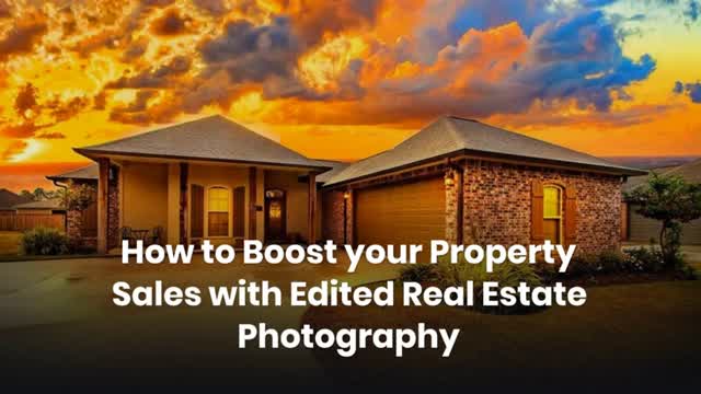 How to Boost your Property Sales with Edited Real Estate Photography?