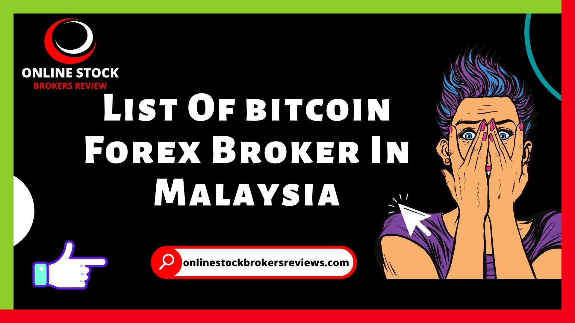 List Of BitCoin Forex Brokers In Malaysia - Online Stock Brokers Reviews