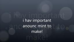 very important announcement!!!!