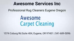 Awesome Services Inc - Rug Cleaning in Eugene
