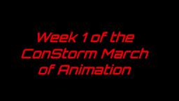 ConStorms March of Animation Week 1