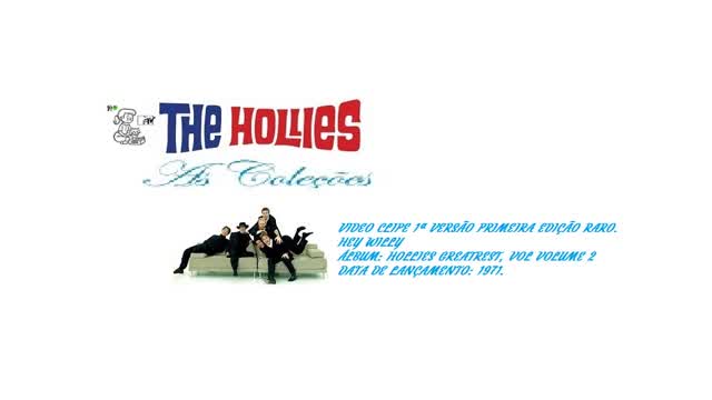 THE HOLLIES _ HEY WILLY VIDEO CLIPE 1ª VERSÃO