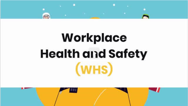 Workplace Health and Safety (WHS)