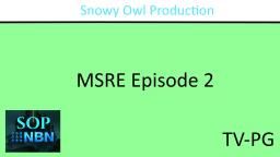 MSRE Episode 2