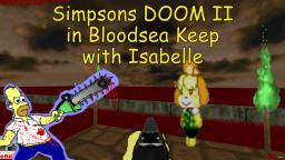 Simpsons DOOM II in Bloodsea Keep with Isabelle