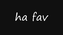 ha fav outro
