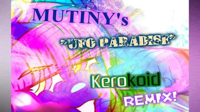 MUTINY - UFO PARADISE (Kerokoid Remix)