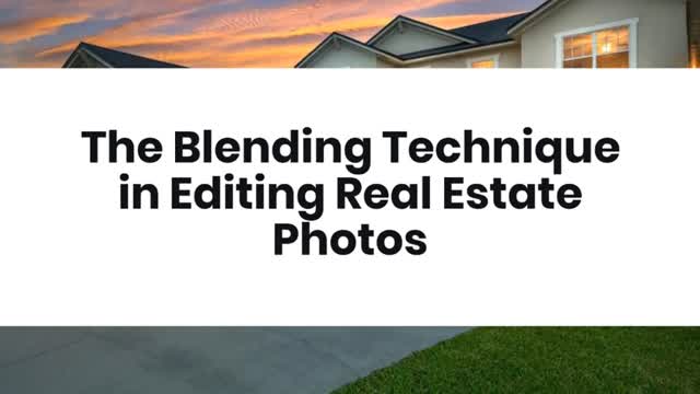 The Blending Technique in Editing Real Estate Photos