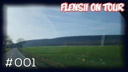 #001 ☆ Der erste Versuch ☆ #Flensii on Tour 🚚