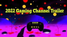 2022 Gaming Channel Trailer