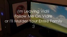 Im Leaving Vidlii