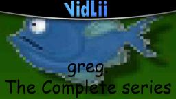 Greg. The complete series