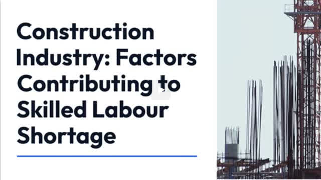 Construction Industry: Factors​ Contributing to Skilled Labour Shortage
