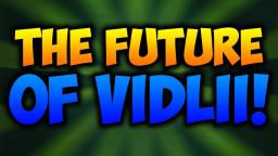 The Future Of Vidlii! (Part 1)