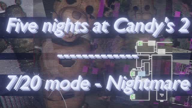 Five nights at Candys 2 7_20 mode - Nightmare _ Extras + Strategy (fr_en)
