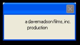 a davemadson films, inc. production [with better sounds]