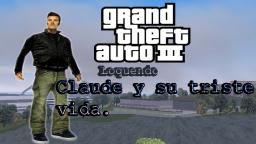 GTA III (Loquendo) - Claude y su triste vida