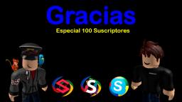 Gracias | Especial 100 Subs | SantyXP7271