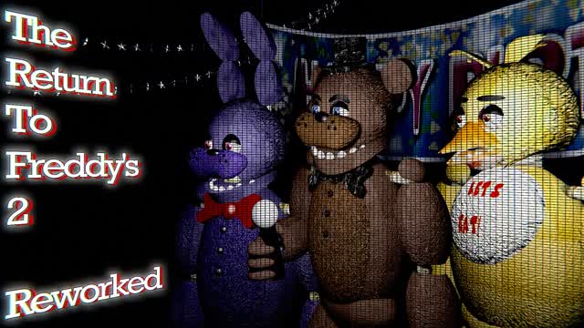The Return To Freddy's 2: Reworked (Version 2.0) - Part 2 (fr/en)