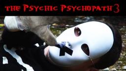 The Psychic Psychopath 3 (2009)