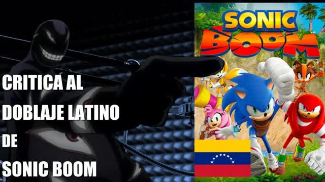 Critica al Doblaje Latino de Sonic Boom