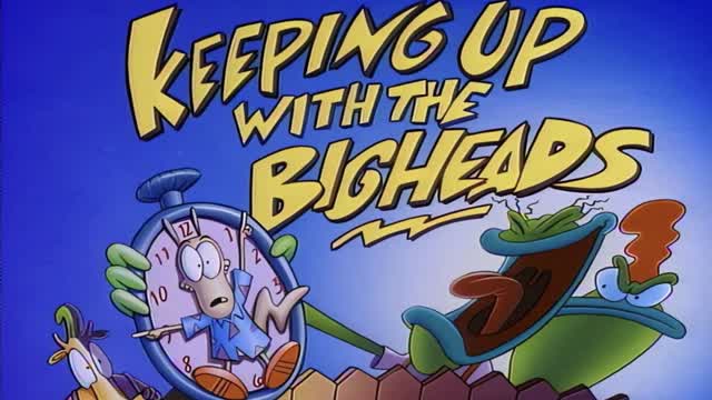 Rockos Modern Life - S01E17 - Keeping Up With the Bigheads