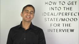 147 How to Get Into the IdealPerfect StateMood For the Interview