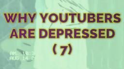 Why YouTubers Are Depressed (Ep. 7) - BetterHelp is The Help You Need But Not The One You Deserve