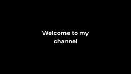 Welcome to my channel
