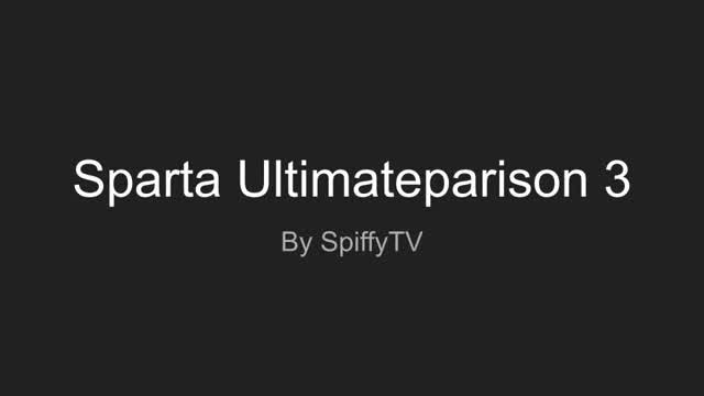 Sparta Ultimateparison 3 (SpiffyTV version)