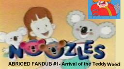 Noozles Abridged Fandub Episode 1 Arrival of the Teddy Weed