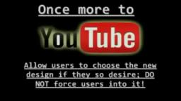 YouTube_ WE WANT FREE CHOICE! Do Not Force Us Into Beta Design Channels!