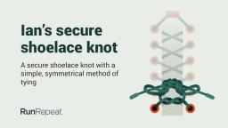 Ians secure shoelace knot by RunRepeat.com