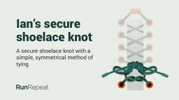 Ian's secure shoelace knot by RunRepeat.com