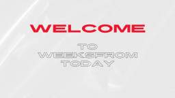 Do you know what is weeksfromtoday