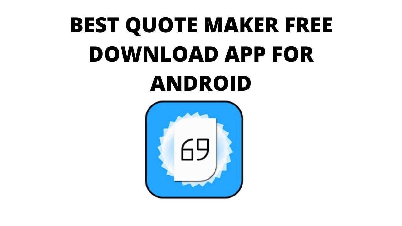 BEST QUOTE MAKER FREE DOWNLOAD APP FOR ANDROID