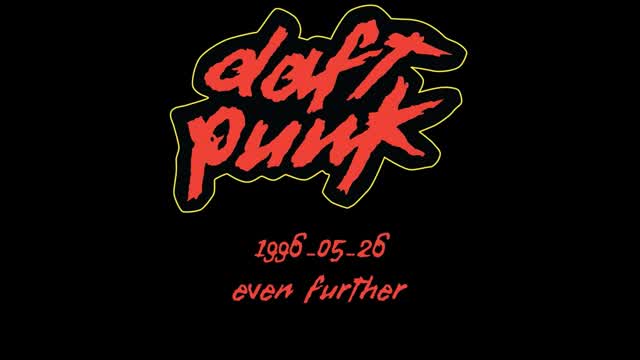 Daft Punk - Even Further 1996 (PARTE 1/4)