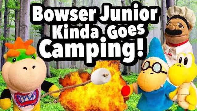 SML Movie: Bowser Junior Kinda Goes Camping!