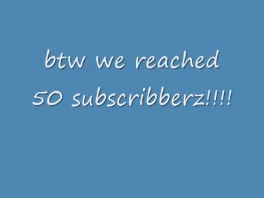 50 subscriberrz!!!
