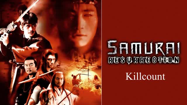 Samurai Resurrection (2003) Killcount