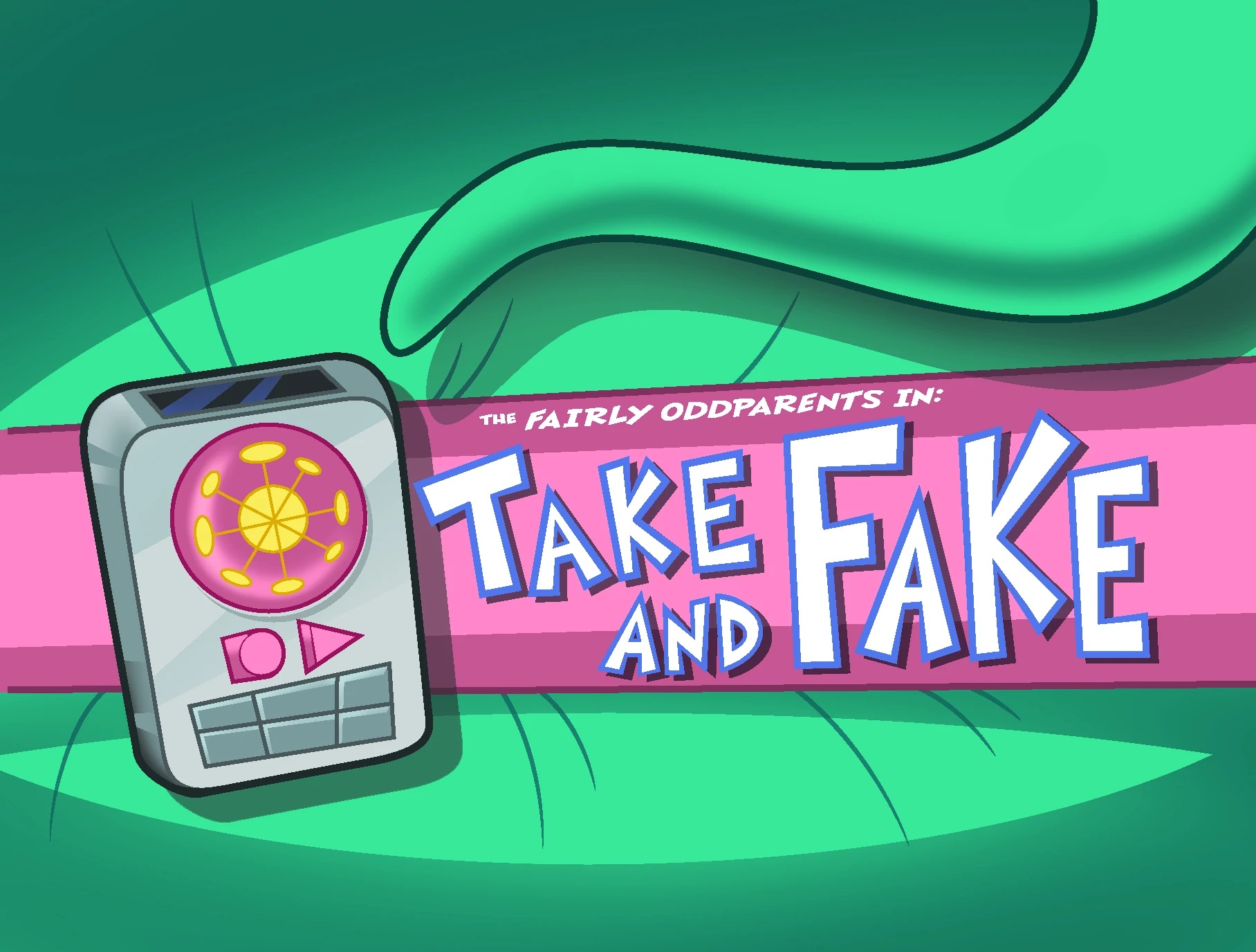 The Fairly Oddparents - Take And Fake (Original Airing) (RARE)