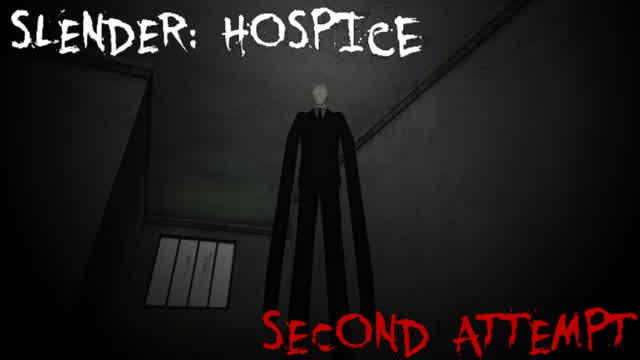 Slender: Hospice (Attempt 2)