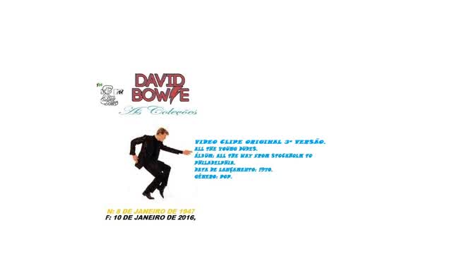 DAVID BOWIE _ ALL THE YOUNG DUDES VIDEO CLIPE 3ª VERSÃO