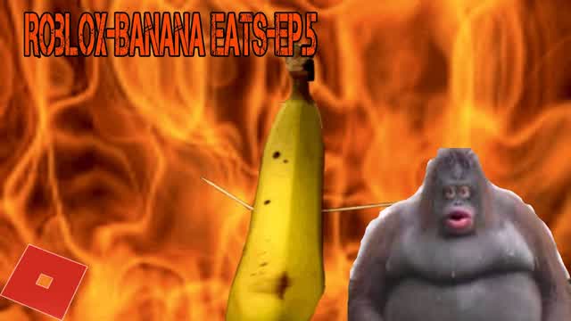 Roblox-(Banana Eats)[Ep.5]that a big banana, big monster