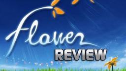 Flower (PSN) Review - PSN's Most BEAUTIFUL Game~