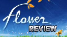 Flower (PSN) Review - PSNs Most BEAUTIFUL Game~